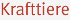 Krafttiere